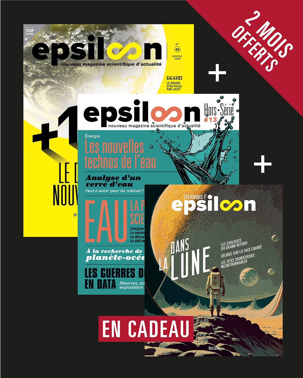 Offres d'abonnement au magazine Epsiloon et à ses hors-séries
